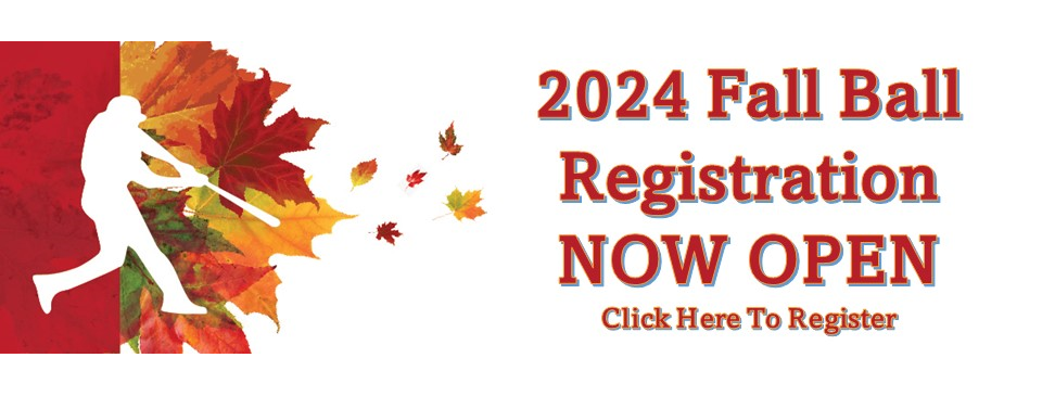 2024 Fall Ball Registration Now Open!!